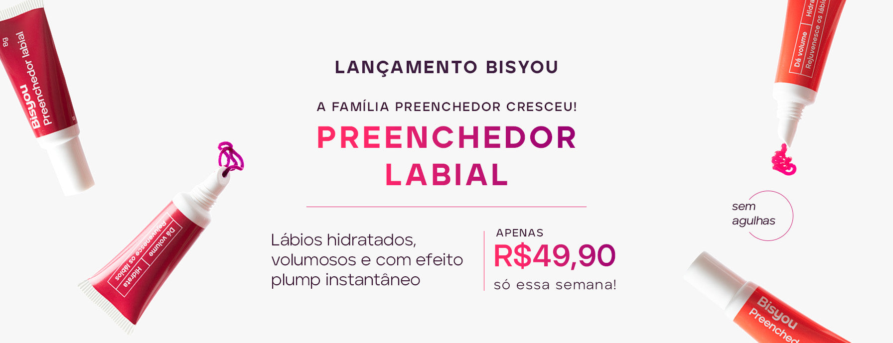 Lançamento Preenchedor labial